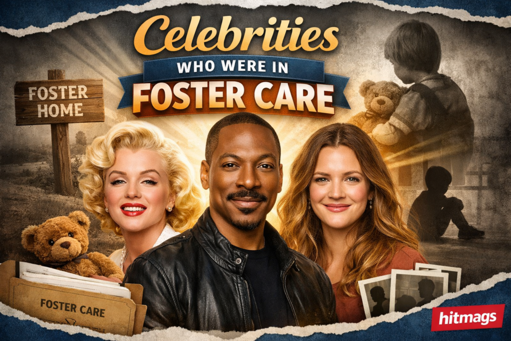 celebrities who were in foster care
